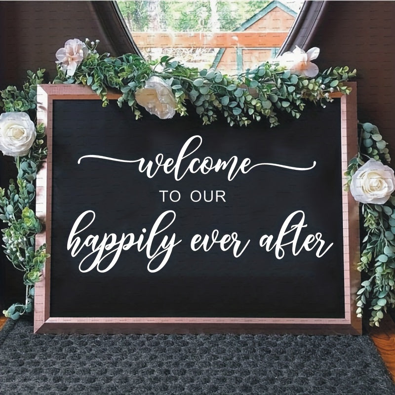 1pc Wite Happily Ever After Decal for Wedding Sign Vinyl Decal Welcome to our Happily Ever After Wedding Decor Sign